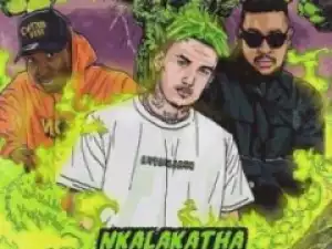 Costa Titch - Nkalakatha (Remix) ft. AKA, Riky Rick